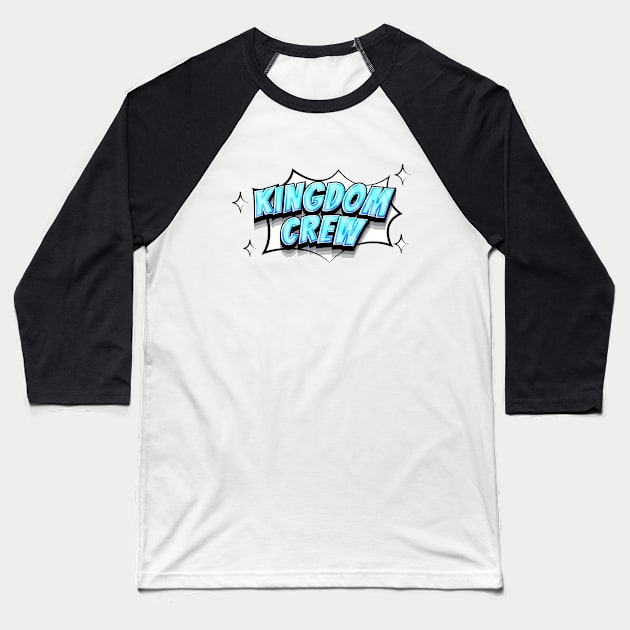 Kingdom Crew Comic Style Baseball T-Shirt by erock
